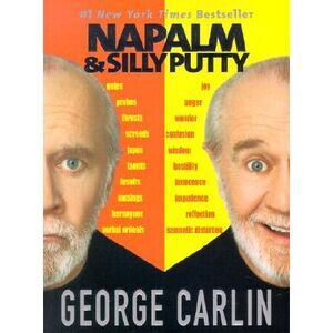 Napalm & Silly Putty -- George Carlin